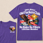 100% Bitter Old Fuckers Club No Rules No Filters Lifetime Member Boomer Est. Year T-Shirt