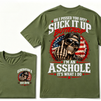 Oh I Pissed You Off? Suck It Up Buttercup I’m An Asshole It’s What I Do Generation X Est.Year Tee