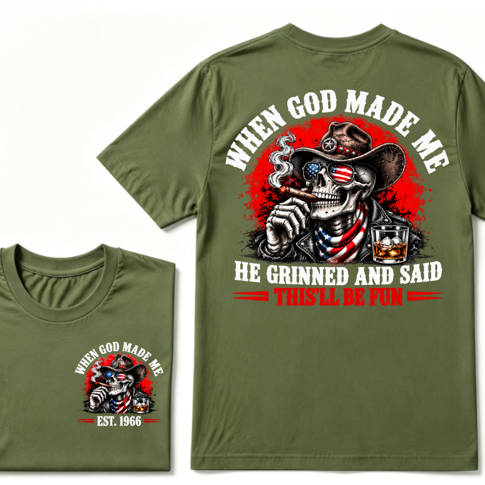 Custom EST Year When God Made Me He Grinned And Said This'll Be Fun Western Cowboy Skull Patriotic T-Shirt