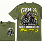 Gen X We're The Reason Safety Warnings Exist Don't Test Us EST.Year Grim Reaper Front And Back Print T-Shirt