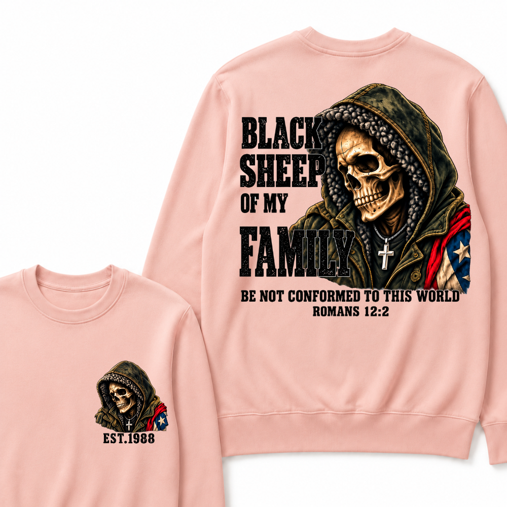 Black Sheep Of My Family Romans 12:2 Bible Verse Skull Hooded EST.Year Sweatshirts