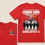If You Haven't Risked Coming Home Under A Flag Custom Year Tops