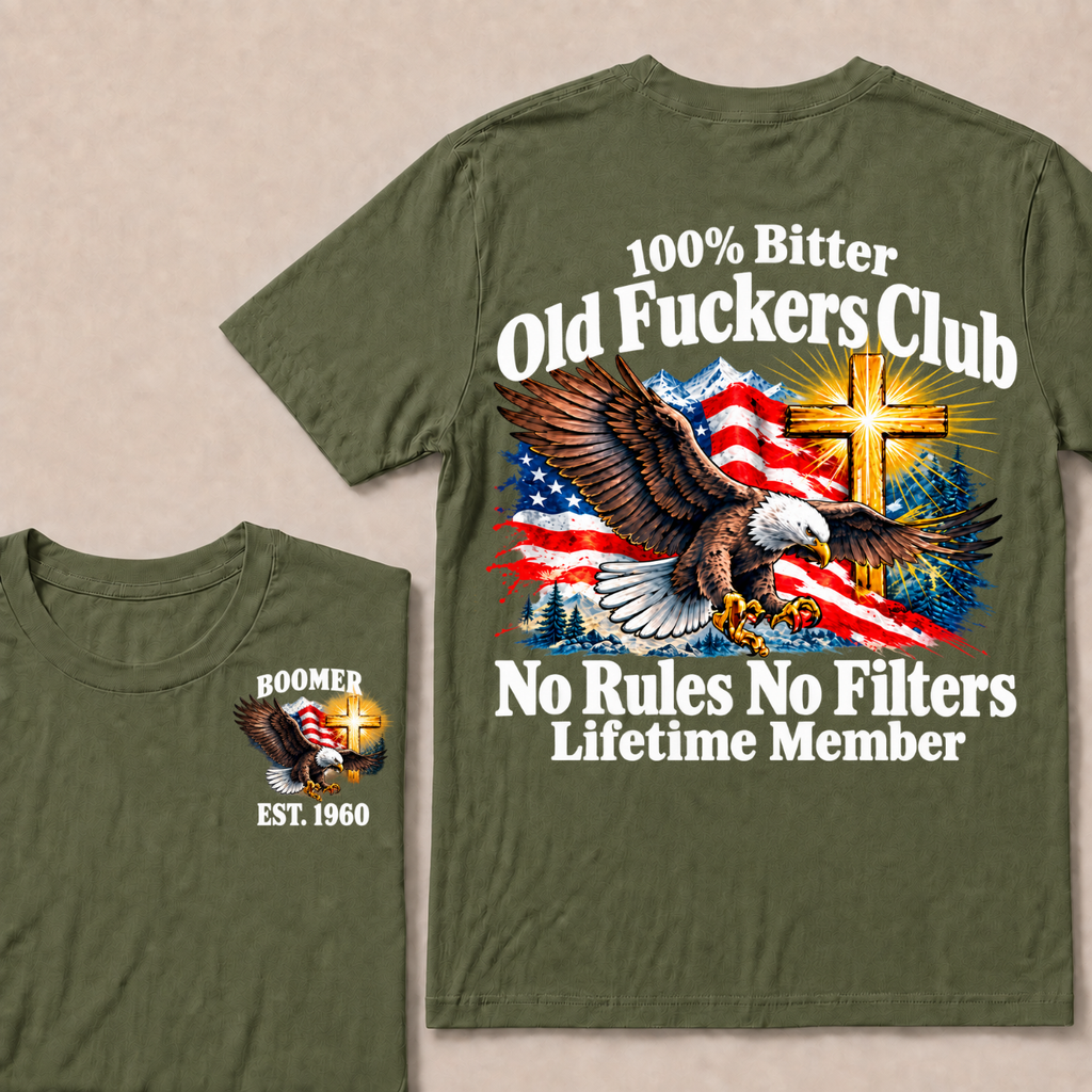 100% Bitter Old Fuckers Club No Rules No Filters Lifetime Member Boomer Est. Year T-Shirt