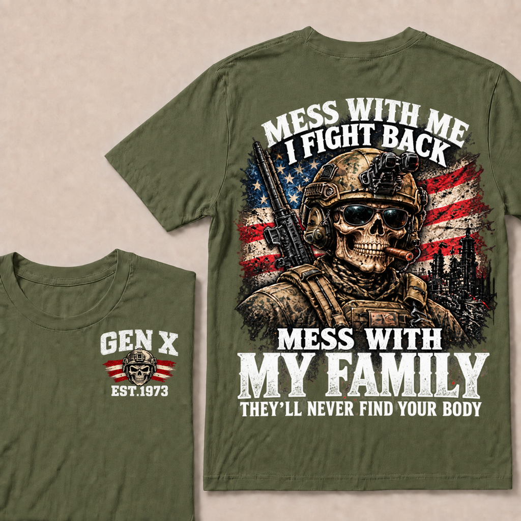 Boomer Mess With Me, I Fight Back Mess With My Family They'll Never Find Your Body Est. Year T-Shirt