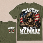 Boomer Mess With Me, I Fight Back Mess With My Family They'll Never Find Your Body Est. Year T-Shirt