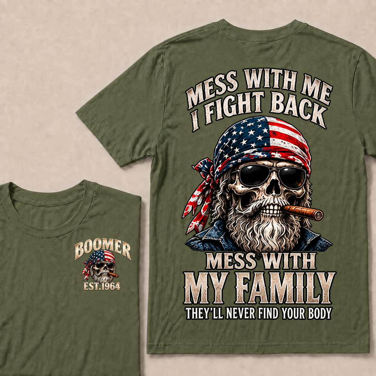 Boomer Mess With Me I Fight Back Mess With My Family They'll Never Find Your Body Est. Year T-Shirt