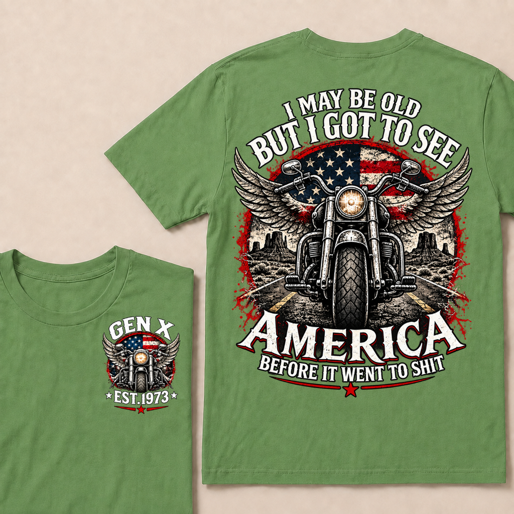 Gen X EST.Year Winged Motorcycle T-Shirt | I May Be Old But I Got To See America Before It Went To Shit