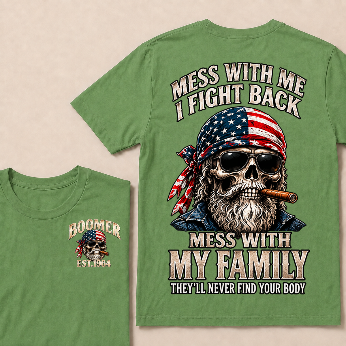 Boomer Mess With Me I Fight Back Mess With My Family They'll Never Find Your Body Est. Year T-Shirt
