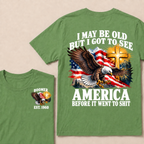 I May Be Old But I Got To See America Before It Went To Shit Boomer Est. Year T-Shirt