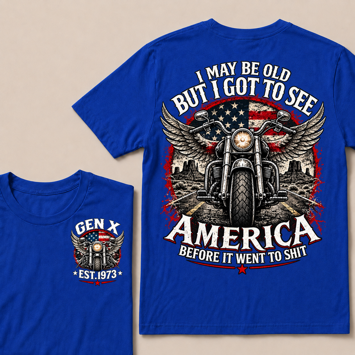Gen X EST.Year Winged Motorcycle T-Shirt | I May Be Old But I Got To See America Before It Went To Shit