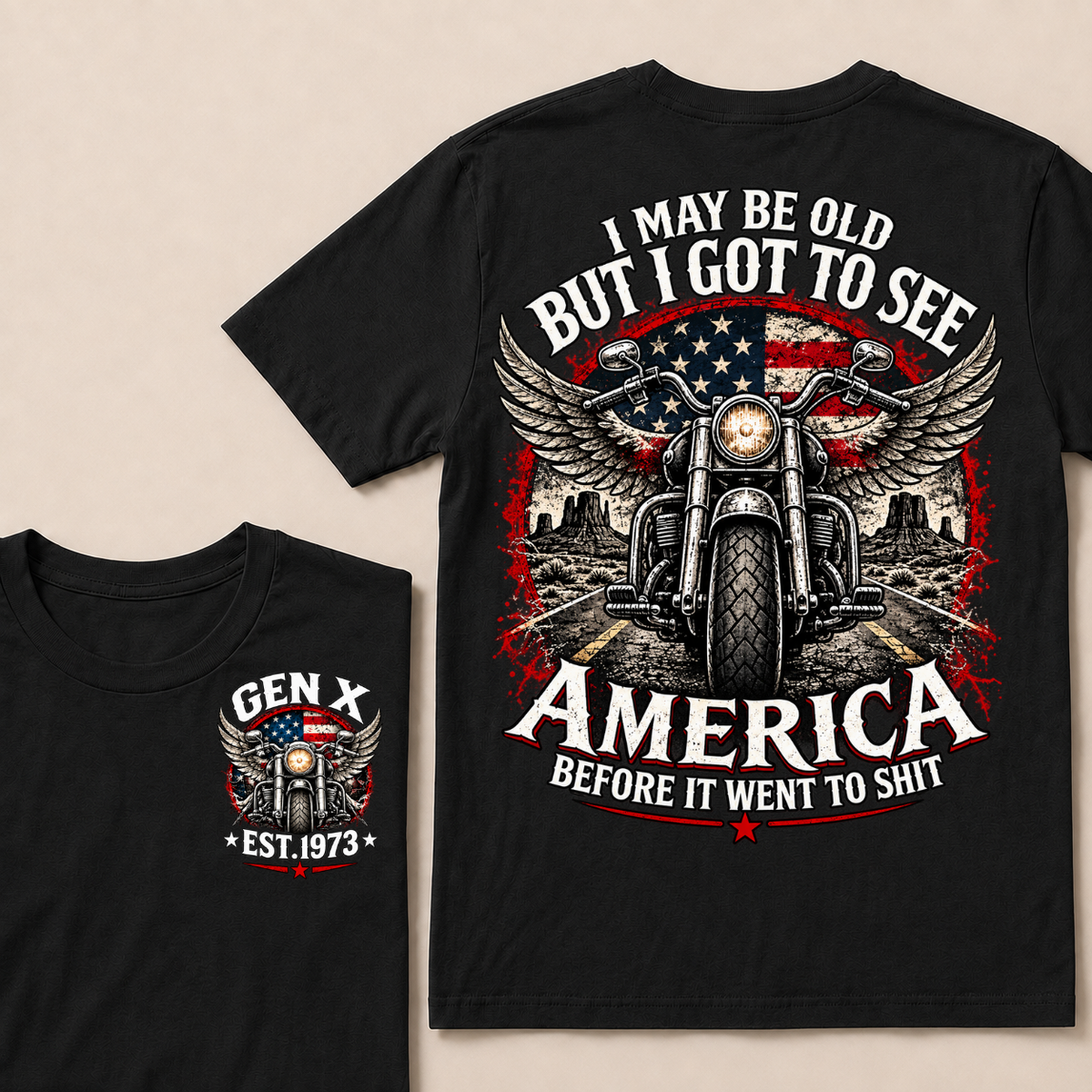 Gen X EST.Year Winged Motorcycle T-Shirt | I May Be Old But I Got To See America Before It Went To Shit