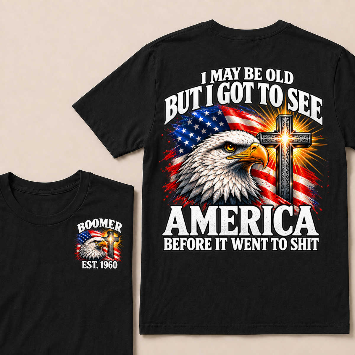 Boomer EST.Year I May Be Old But I Got To See America Vintage Eagle USA Flag T-Shirt