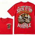 Oh I Pissed You Off? Suck It Up Buttercup I'm An Asshole It's What I Do Generation X EST.Year Crown Skull Double Sided Print T-Shirt