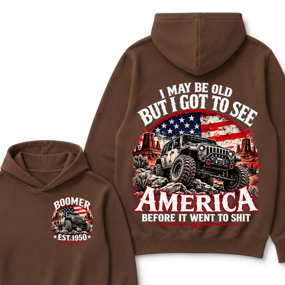 I May Be Old But I Got To See America Before It Went To Shit Boomer EST.Year Offroad Jeep American Flag Double Sided Hoodie