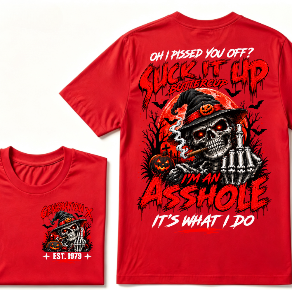 Oh I Pissed You Off Suck It Up Buttercup Gen X EST.Year Halloween Witch Skull Pumpkin Print T‑Shirt