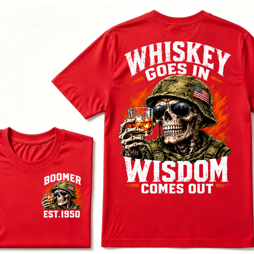 Boomer EST Custom Year | Whiskey Goes In Wisdom Comes Out Tee