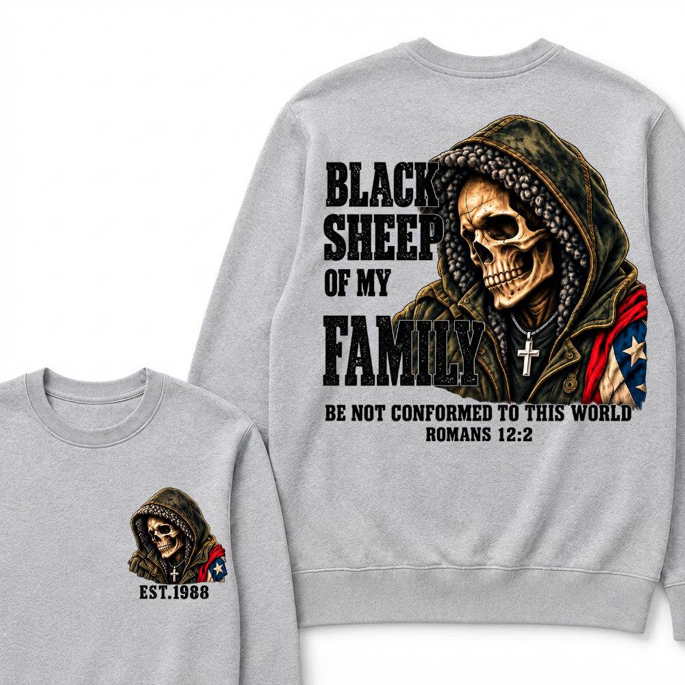 Black Sheep Of My Family Romans 12:2 Bible Verse Skull Hooded EST.Year Sweatshirts