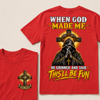 When God Made Me He Grinned And Said This'll Be Fun EST.Year Christian T-Shirt