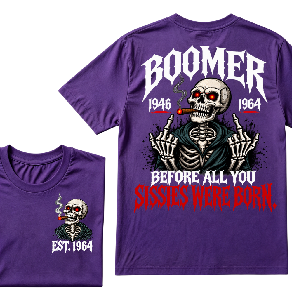 Boomer 1946 1964 Before All You Sissies Were Born Custom EST Year T-Shirt