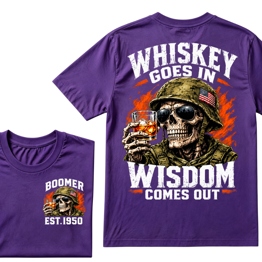 Boomer EST Custom Year | Whiskey Goes In Wisdom Comes Out Tee