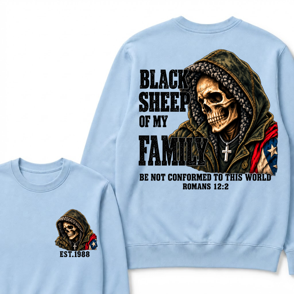 Black Sheep Of My Family Romans 12:2 Bible Verse Skull Hooded EST.Year Sweatshirts