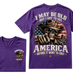 I May Be Old But I Got To See America Before It Went To Shit Generation X Est. Year Tee
