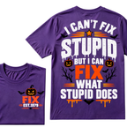 I Can't Fix Stupid But I Can Fix What Stupid Does Halloween Pumpkin EST.Year Vintage T-Shirt