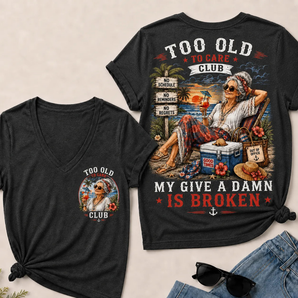 Women's "Too Old to Care Club – Out of Office. Good Times Only." V-Neck T-Shirt