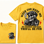 When God Made Me He Grinned And Said "This‘ll Be Fun" Cool T-shirt