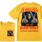 My Give A Fuck Is Broken But My Go Fuck Yourself Is Fully Functional Generation X Custom EST Year T-Shirt