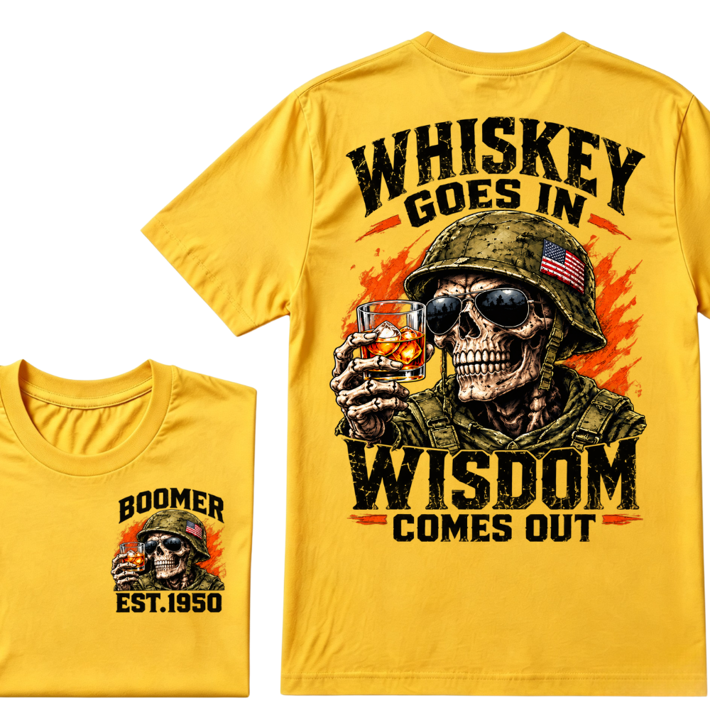 Boomer EST Custom Year | Whiskey Goes In Wisdom Comes Out Tee