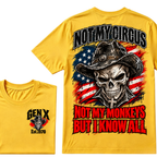 Not My Circus Not My Monkeys, But I Know All Gen X Est. Year T-Shirt