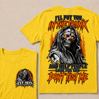 I'll Put You In The Trunk And Help People Look For You Dont Test Me Custom EST Year Grim Reaper T-Shirt