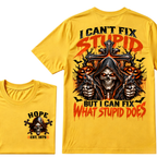 I Can't Fix Stupid But I Can Fix What Stupid Does EST.Year Reaper Skull Halloween T-Shirt，Halloween Tee
