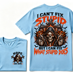 I Can't Fix Stupid But I Can Fix What Stupid Does EST.Year Reaper Skull Halloween T-Shirt，Halloween Tee