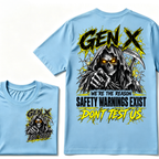 Gen X We're The Reason Safety Warnings Exist Don't Test Us EST.Year Grim Reaper Front And Back Print T-Shirt