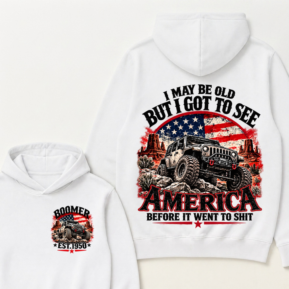 I May Be Old But I Got To See America Before It Went To Shit Boomer EST.Year Offroad Jeep American Flag Double Sided Hoodie