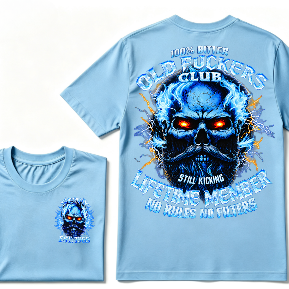 100% Bitter Old Fuckers Club Still Kicking Lifetime Member No Rules No Filters EST.Year Blue Lightning Beard Skull Double Sided Print T-Shirt