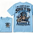 Oh I Pissed You Off? Suck It Up Buttercup I'm An Asshole It's What I Do Generation X EST.Year Bandana Cigar Skull Double Sided Print T-Shirt