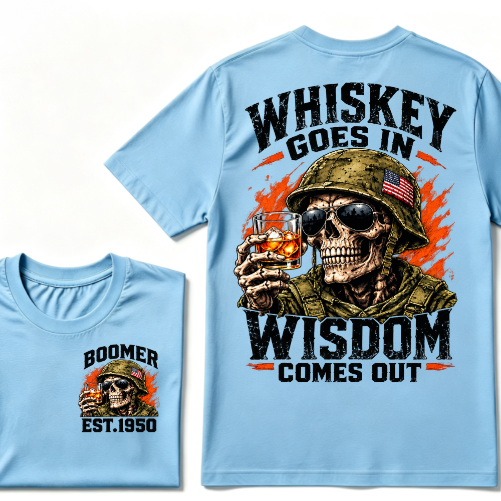 Boomer EST Custom Year | Whiskey Goes In Wisdom Comes Out Tee