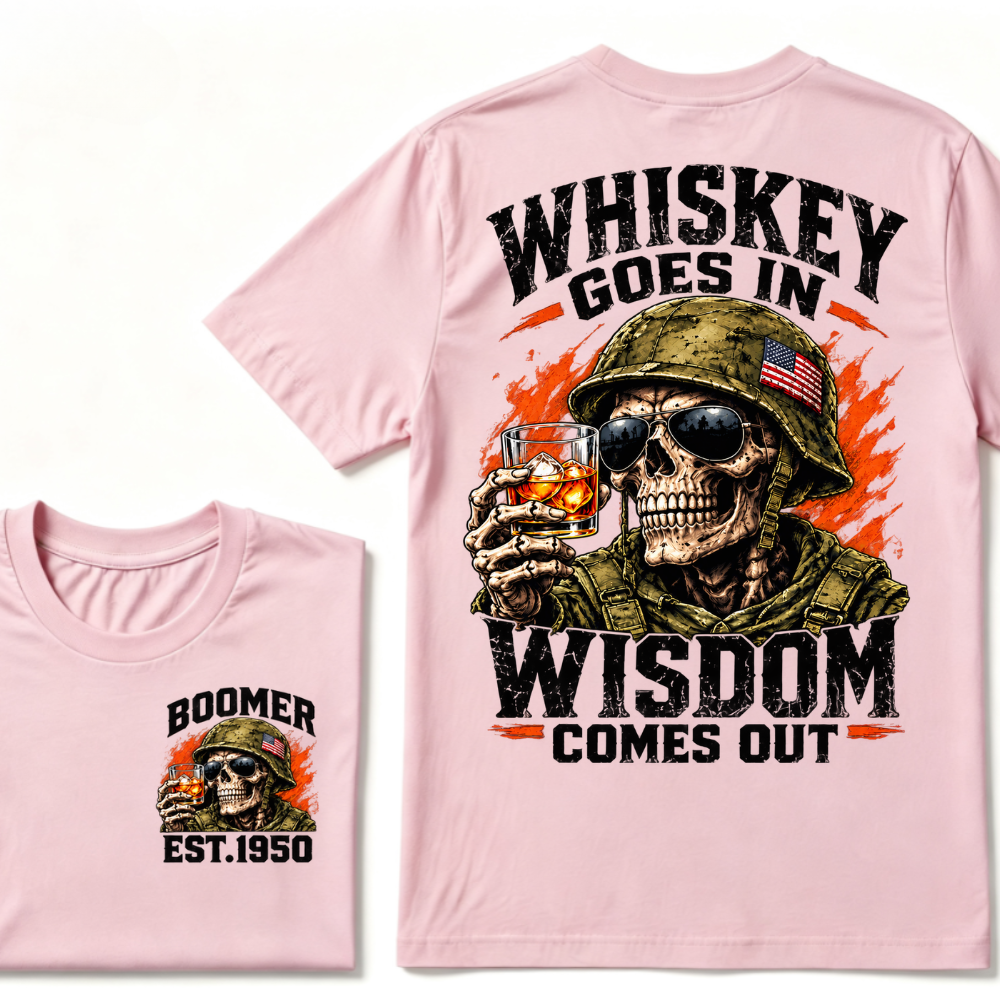 Boomer EST Custom Year | Whiskey Goes In Wisdom Comes Out Tee