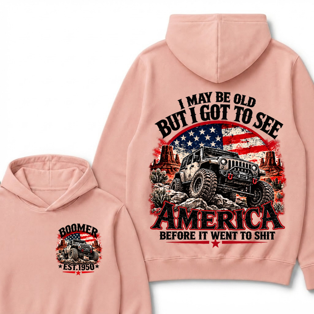 I May Be Old But I Got To See America Before It Went To Shit Boomer EST.Year Offroad Jeep American Flag Double Sided Hoodie