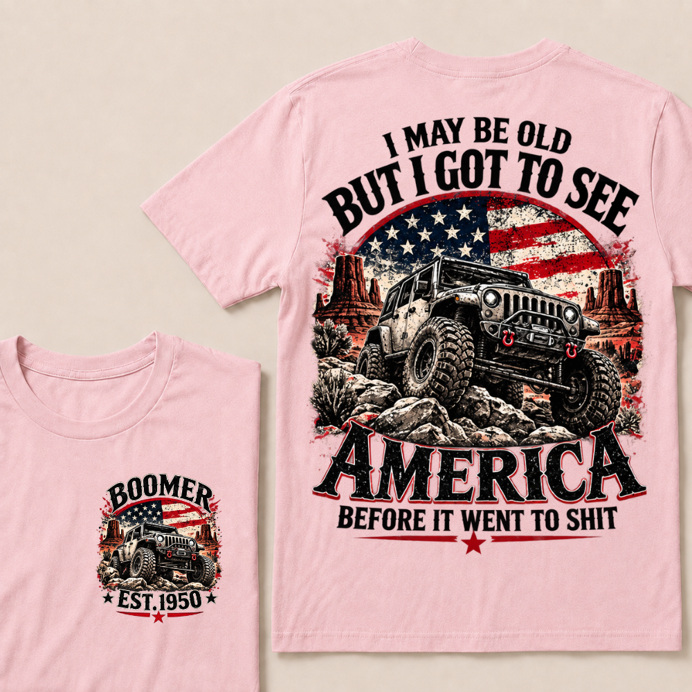 Boomer EST.Year Offroad Jeep T-Shirt | I May Be Old But I Got To See America Before It Went To Shit