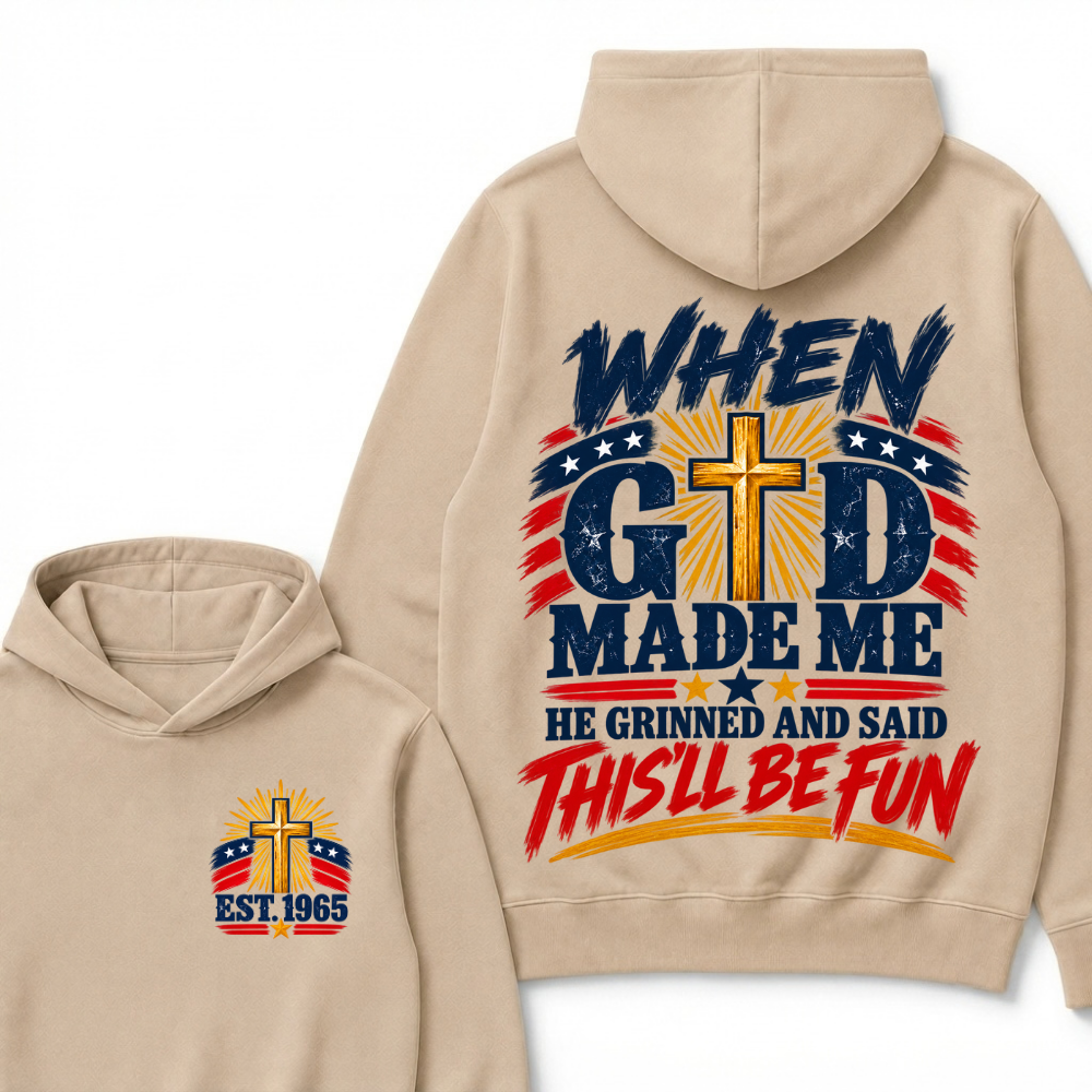 When God Made Me He Grinned And Said This'll Be Fun EST.Year Patriotic Christian Graphic Hoodie