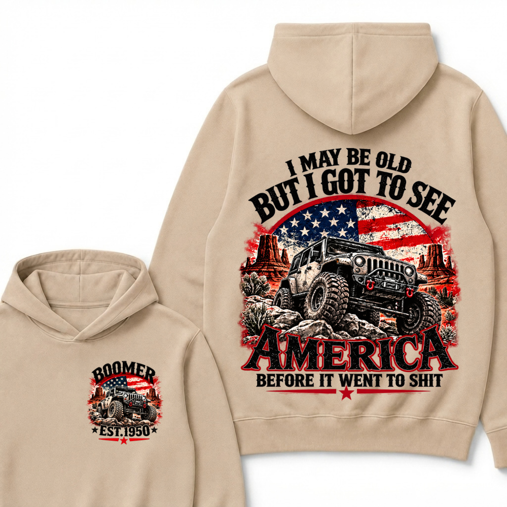 I May Be Old But I Got To See America Before It Went To Shit Boomer EST.Year Offroad Jeep American Flag Double Sided Hoodie