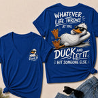 Whatever Life Throws at You – Duck It V-Neck T-Shirt