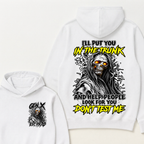 Custom Your Year I'll Put You In The Trunk And Help People Look For You Don't Test Me Hooded