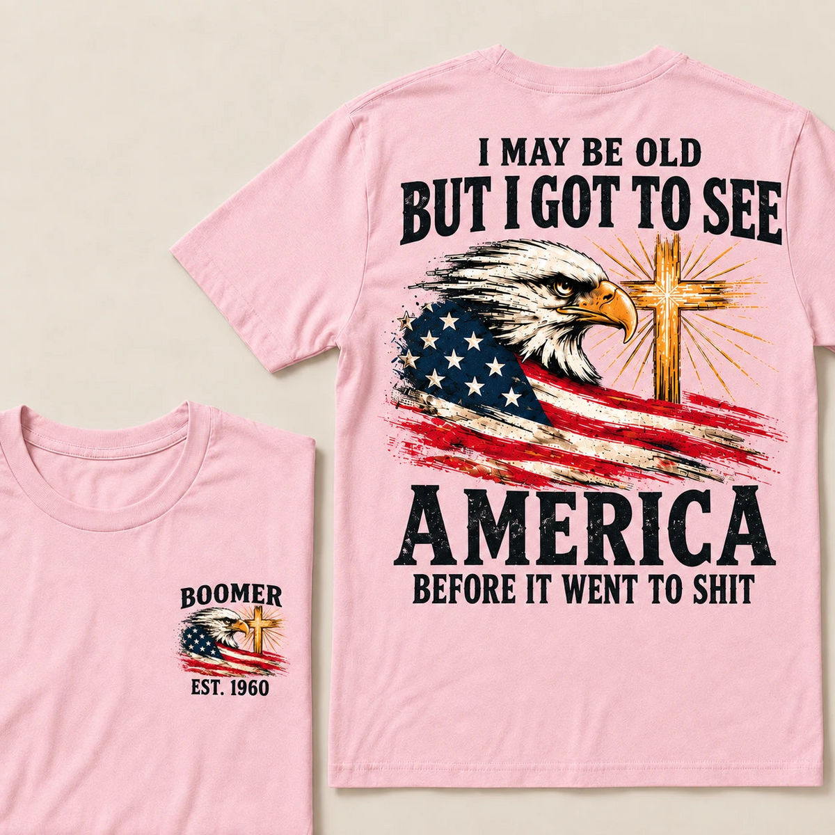 Boomer EST.Year I May Be Old But I Got To See America Vintage Eagle USA Flag T-Shirt